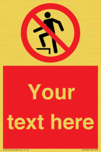 Custom prohibition no stepping on surface